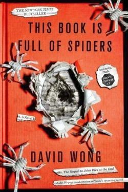 David Wong: This Book Is Full of Spiders (2013)