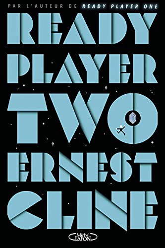 Ernest Cline, Arnaud Regnauld: Ready player two (Paperback, 2021, MICHEL LAFON)