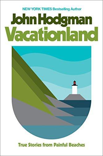 John Hodgman: Vacationland: True Stories from Painful Beaches (2017)