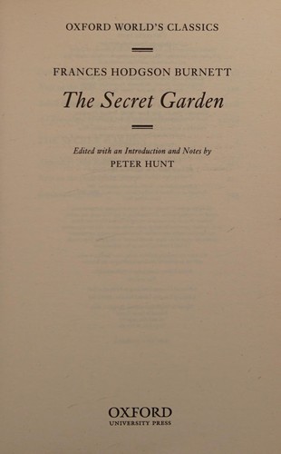 Frances Hodgson Burnett: The secret garden (2011, Oxford University Press)