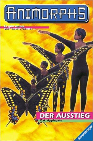 Katherine Applegate: Animorphs, Bd.19, Der Ausstieg (Paperback, German language, 2000, Ravensburger Buchverlag)