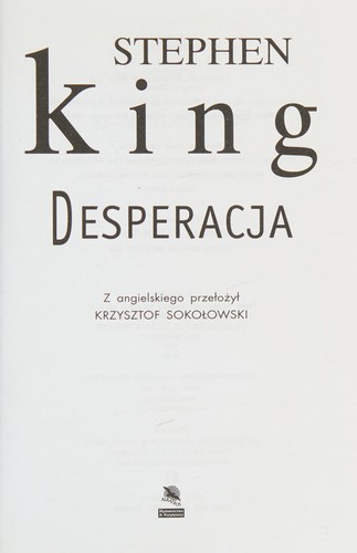 Stephen King: Desperacja (Polish language, 2011, Wydawnictwo Albatros A. Kuryłowicz)