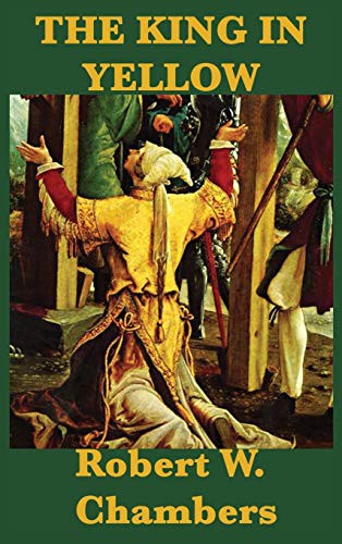 Robert W. Chambers: The King in Yellow (Hardcover, 2018, SMK Books)