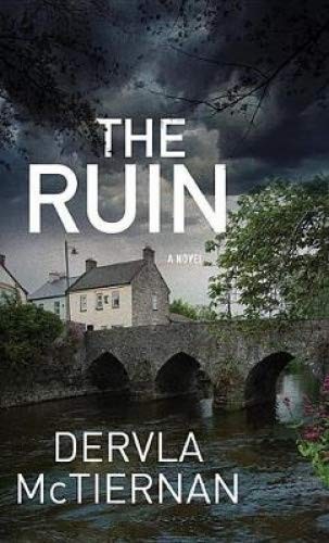 Dervla McTiernan: The Ruin (Hardcover, 2018, Platinum Spotlight Series)