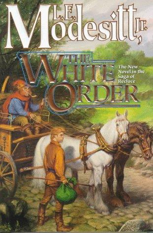 L. E. Modesitt, Jr.: The white order (1998, TOR)