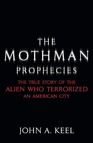 John A. Keel: The Mothman Prophecies (Paperback, 2002, Hodder & Stoughton, Hodder Paperbacks)