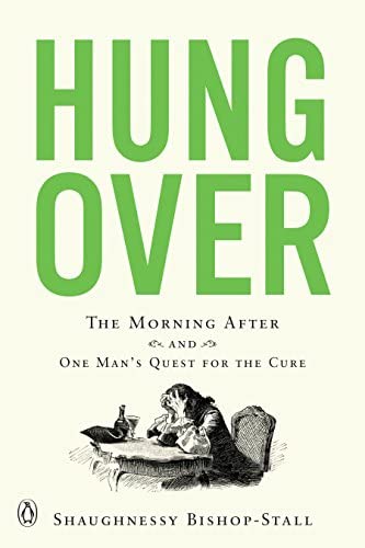 Shaughnessy Bishop-Stall: Hungover (2018, Penguin Publishing Group)