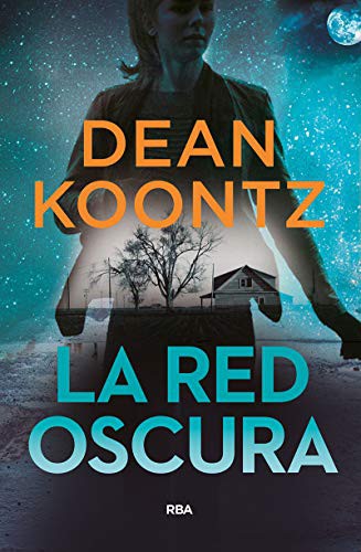 Dean R. Koontz, Juan Pascual Martínez Fernández: La red oscura (Hardcover, Spanish language, RBA Libros)